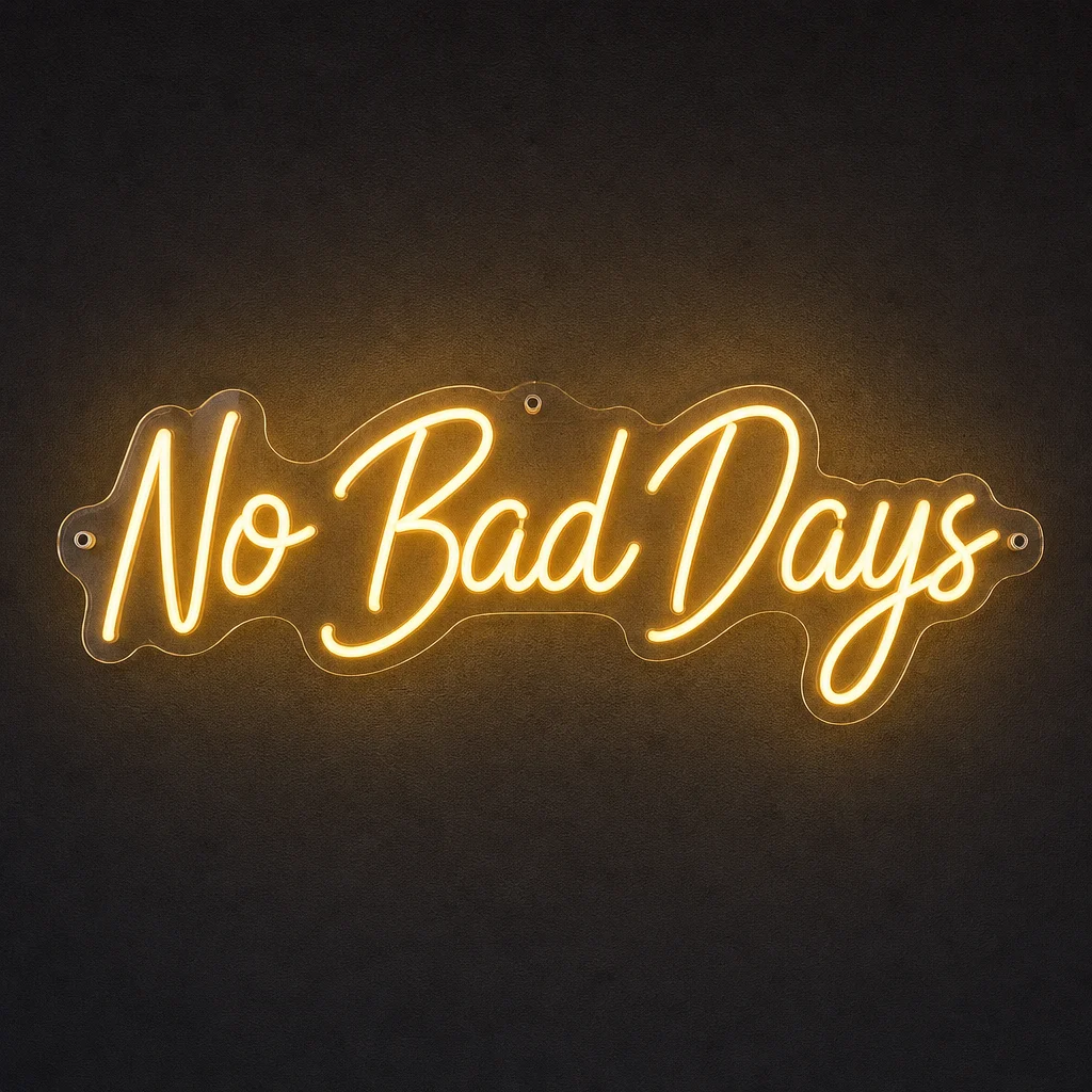 No Bad Days LED neon tabela